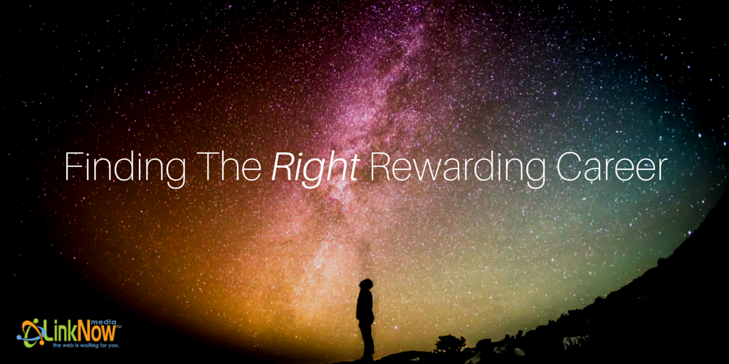 Finding The Right Rewarding Career by LinkNow Media